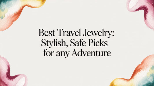 best travel jewelry: Stylish, Safe Picks for Any Adventure