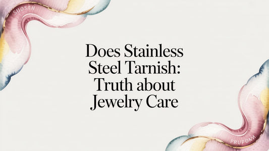 Does Stainless Steel Tarnish: Truth About Jewelry Care
