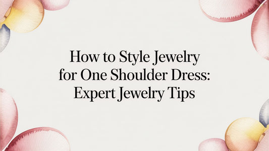 How to Style jewelry for one shoulder dress: Expert Jewelry Tips