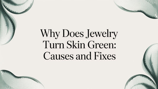 Why does jewelry turn skin green: causes and fixes